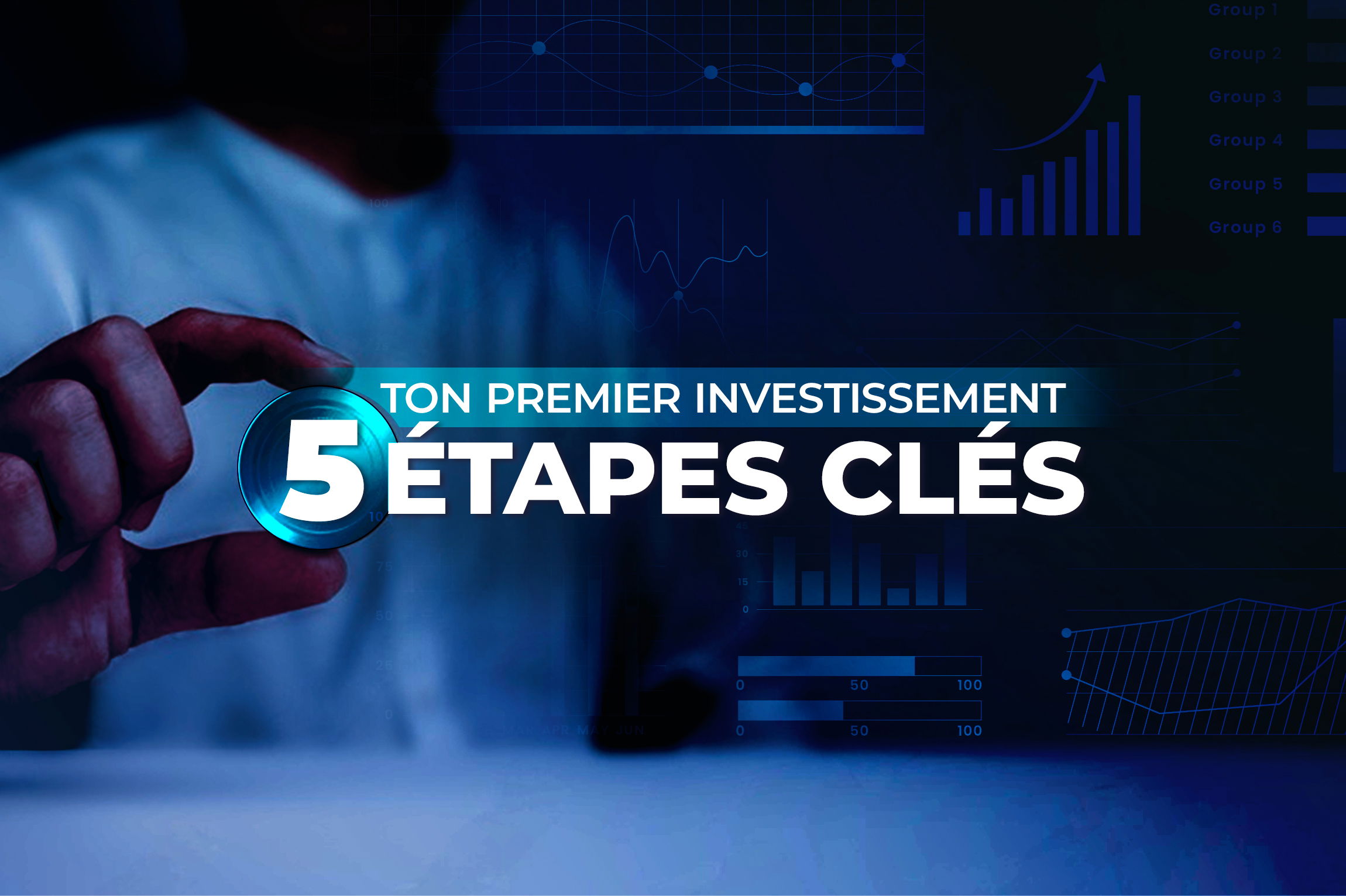 5 étapes clés pour réussir son premier placement financier
