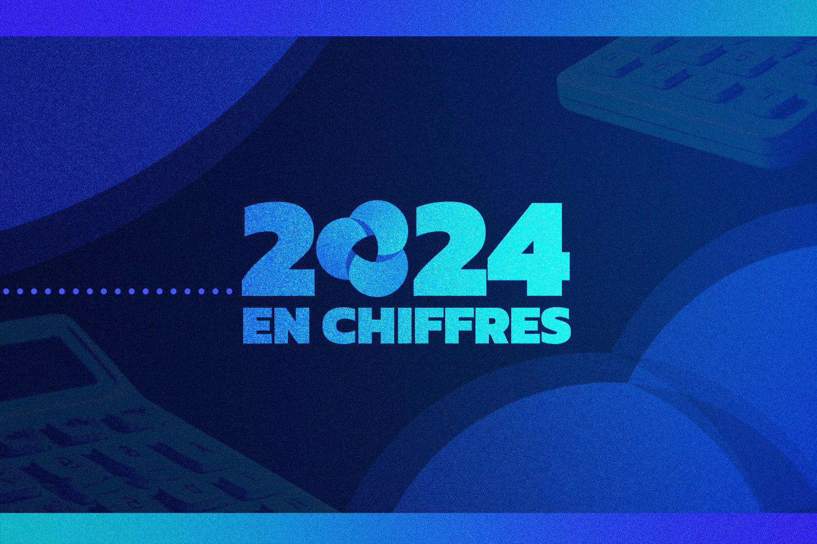 2024 en chiffres : Le bilan d’une année exceptionnelle