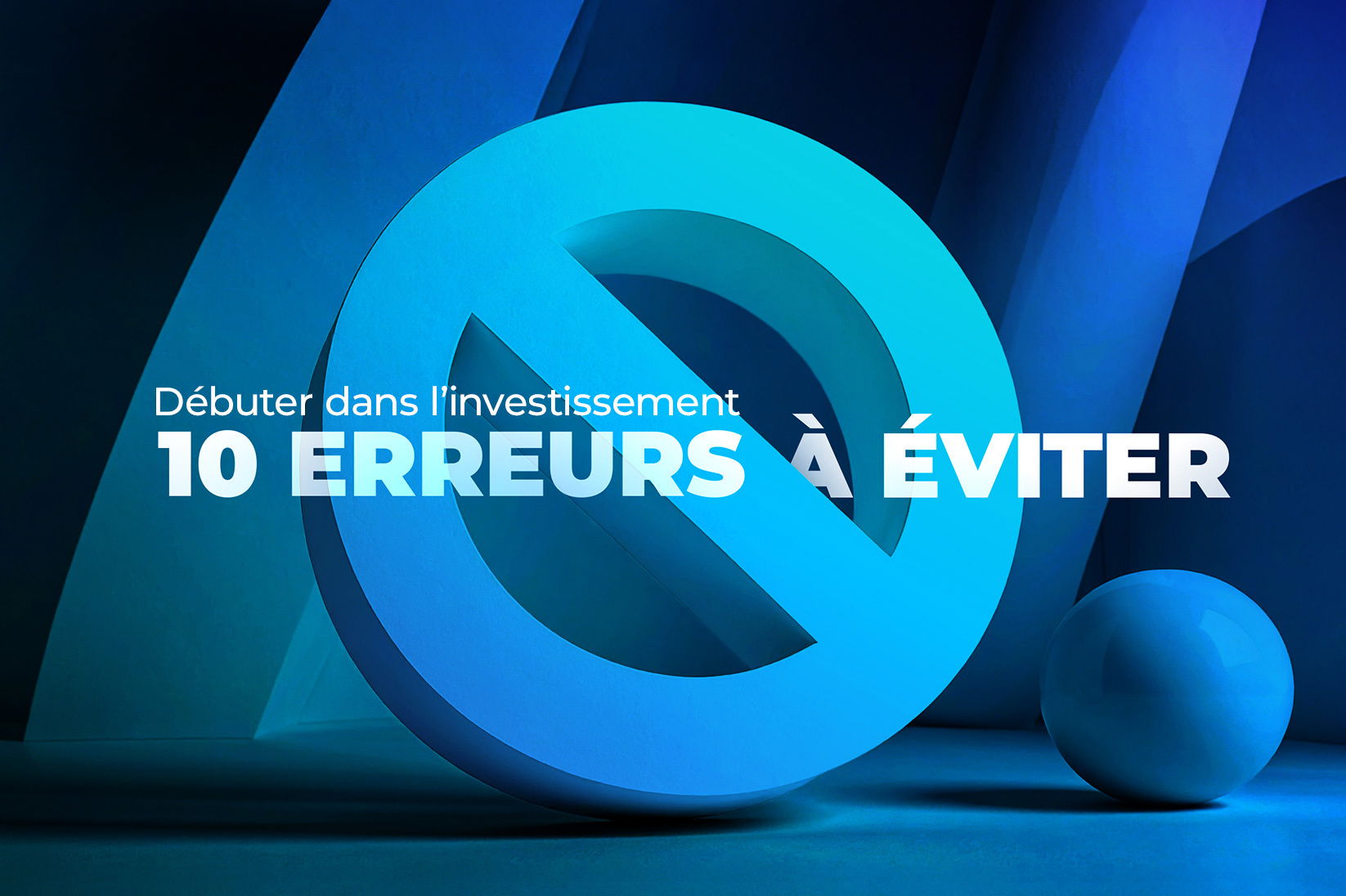 Débuter dans l’investissement : les 10 erreurs à éviter