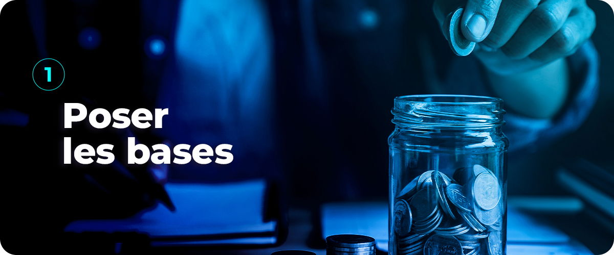 #1 poser les bases avant d